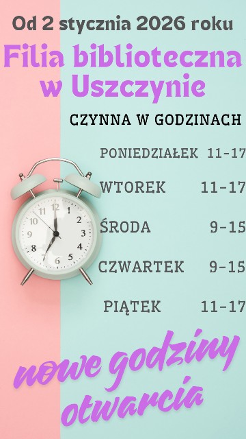 Nowe godziny pracy filii w Uszczynie
